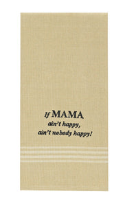 If Mama Ain't Happy Embroidered Dishtowel