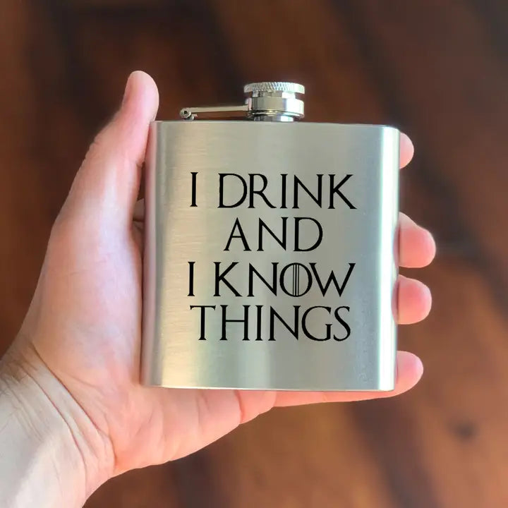 I Drink and Know Things Flask