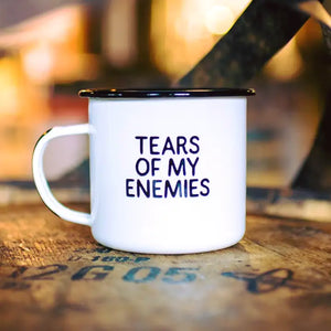 Tears of My Enemies | Enamel Mug