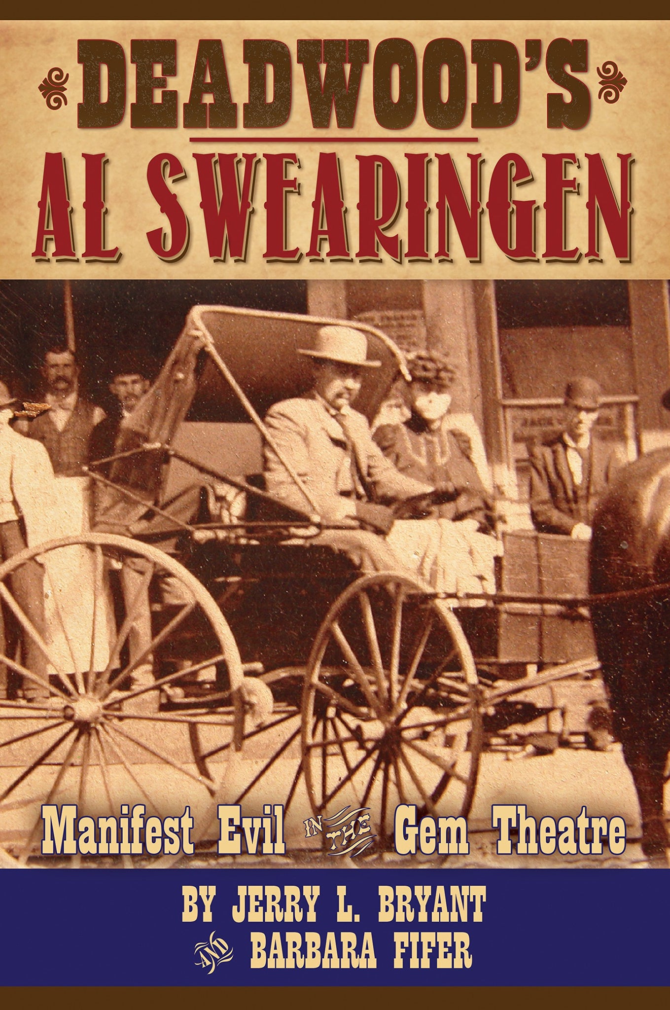 Deadwood's Al Swearingen Manifest Evil in the Gem Theatre