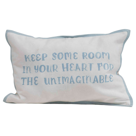 Cotton Printed Pillow "Keep Some Room In Your Heart For The Unimaginable"