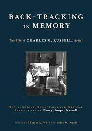Back-Tracking in Memory: The Life of Charles M. Russell